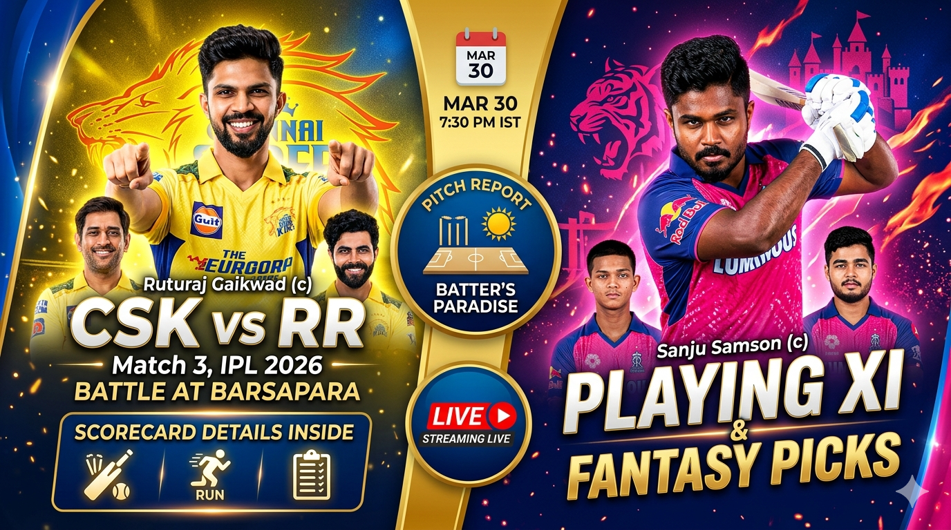 CSK VS RR IPL 2026 Match 3: Playing XI, Pitch Report